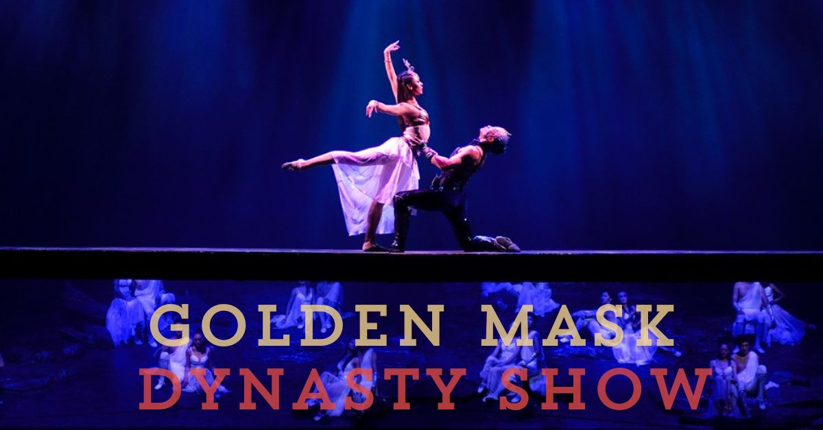 Golden mask dynasty performacne